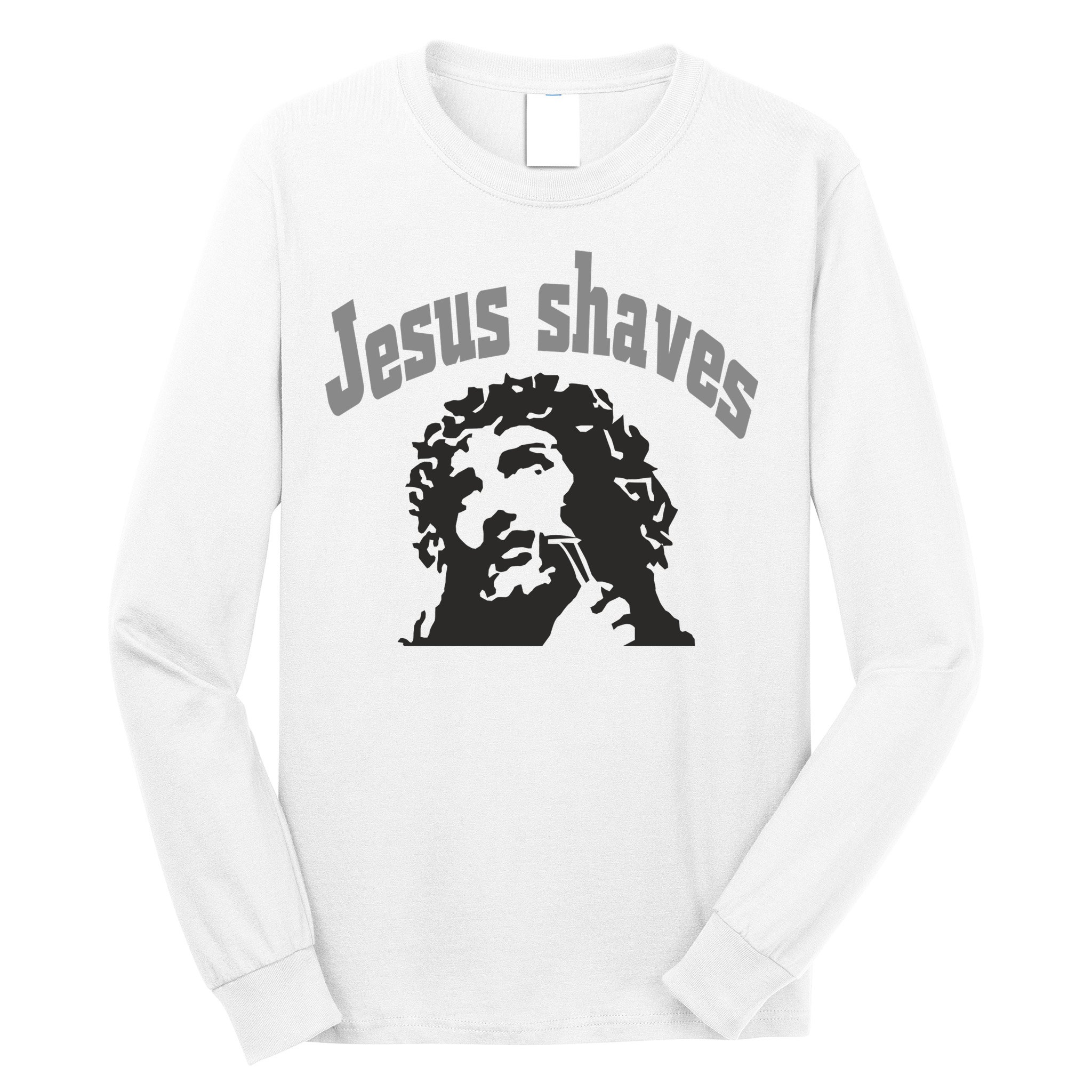 Jesus Shaves Long Sleeve Shirt