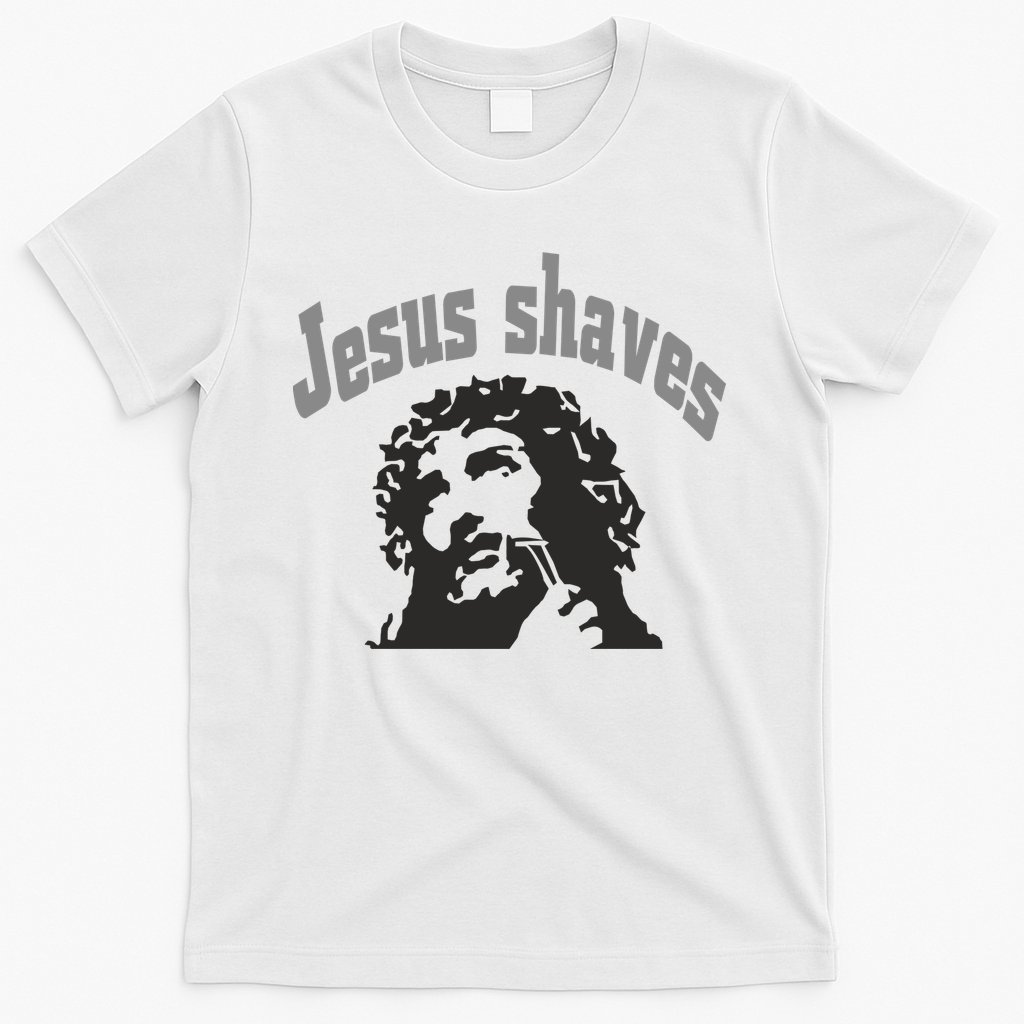 Jesus Shaves T-Shirt