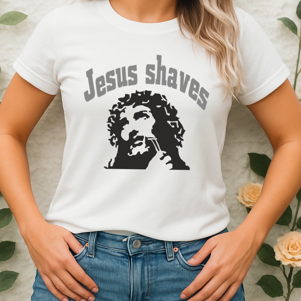 Jesus Shaves Womens T-Shirt