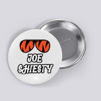 Joe Shiesty Button