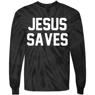 JESUS SAVES Tie-Dye Long Sleeve Shirt