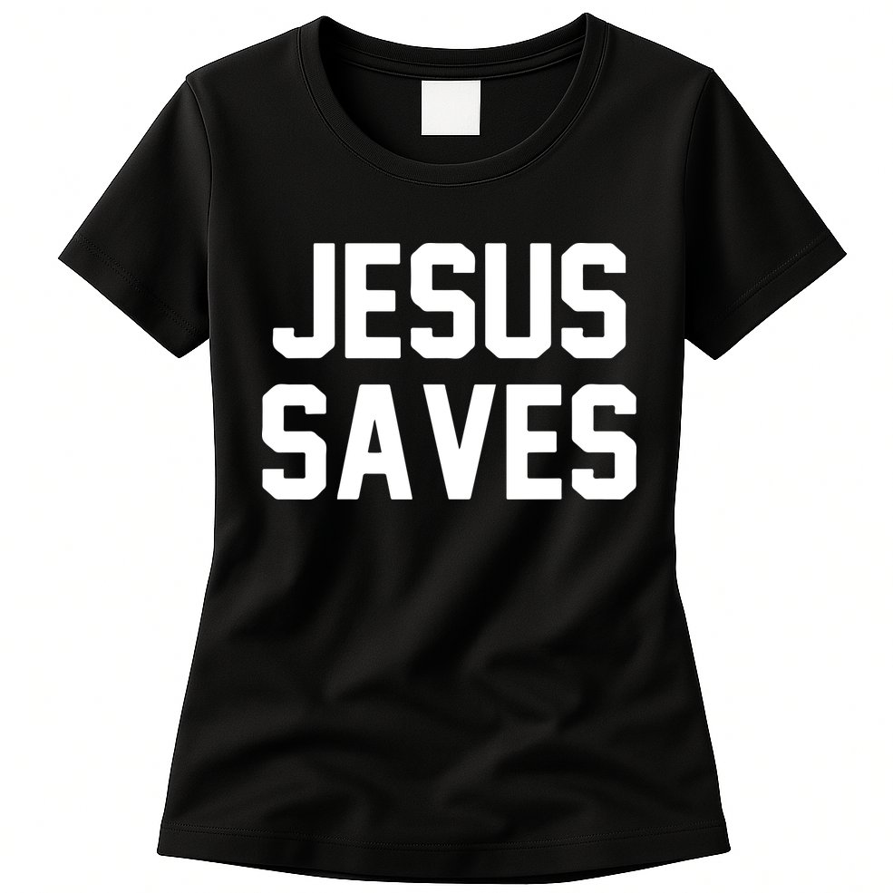 JESUS SAVES Womens T-Shirt