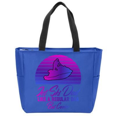 Jet Ski Lovers S Jet Ski Dad Regular Dad But Cooler Cute Gift Zip Tote Bag