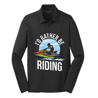 Jet Skiing Lover I Id Rather Be Jet Skiing Funny Gift Silk Touch Performance Long Sleeve Polo