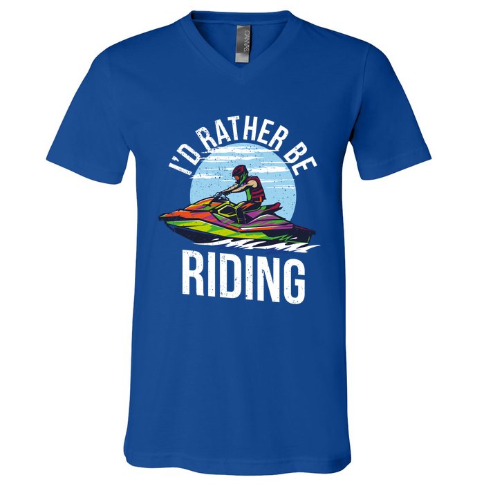 Jet Skiing Lover I Id Rather Be Jet Skiing Funny Gift V-Neck T-Shirt