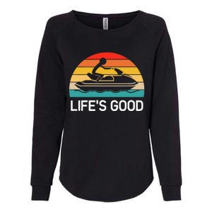 Jet Ski LifeS Good Life Quotes For Family Womens California Wash Sweatshirt