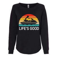 Jet Ski LifeS Good Life Quotes For Family Womens California Wash Sweatshirt