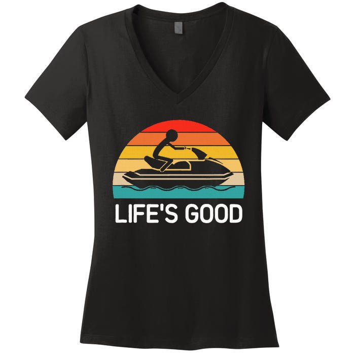 Jet Ski LifeS Good Life Quotes For Family Women's V-Neck T-Shirt