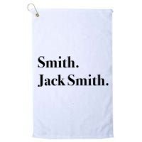 Jack Smith Lets Go Jack Smith Jack Smith Fan Club Jack Smith For President J Platinum Collection Golf Towel