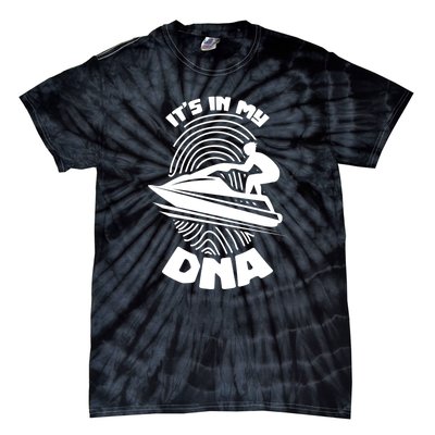 Jet Ski Lover Its In My DNA Jet Ski Lover Gift For Skier Tie-Dye T-Shirt