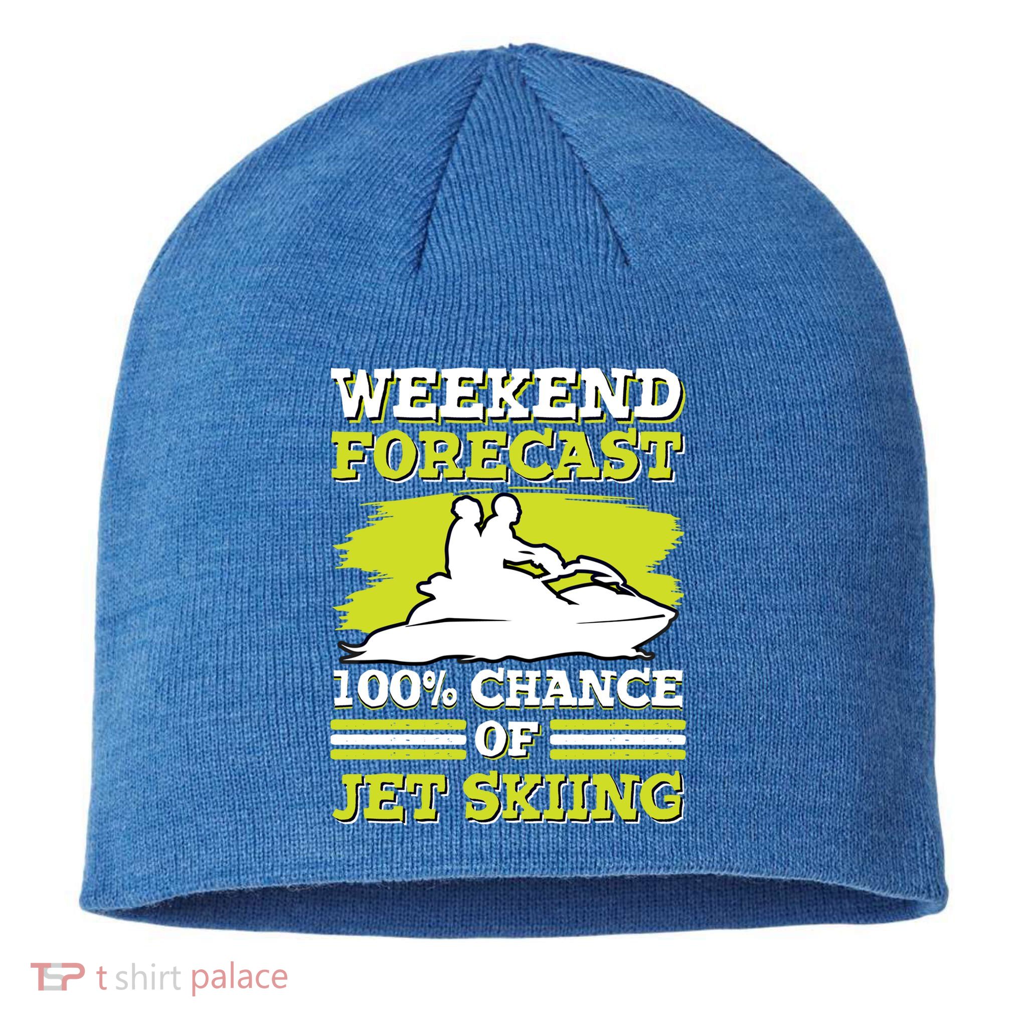 Jet Skier Lover Weekend Forcast 100% Chance Of Jet Skiing Funny Gift Sustainable Beanie
