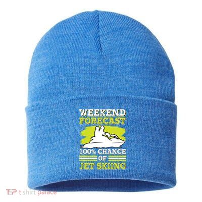 Jet Skier Lover Weekend Forcast 100% Chance Of Jet Skiing Funny Gift Sustainable Knit Beanie
