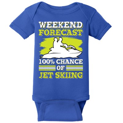 Jet Skier Lover Weekend Forcast 100% Chance Of Jet Skiing Funny Gift Baby Bodysuit