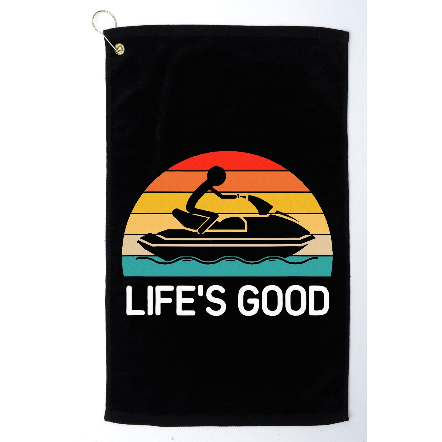 Jet Ski LifeS Good Life Quotes For Family Golf Towel