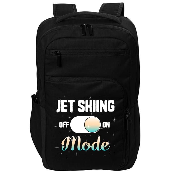 Jet Skiing Lover Jet Ski Mode On Athletic Beach Summer Sport Gift Impact Tech Backpack