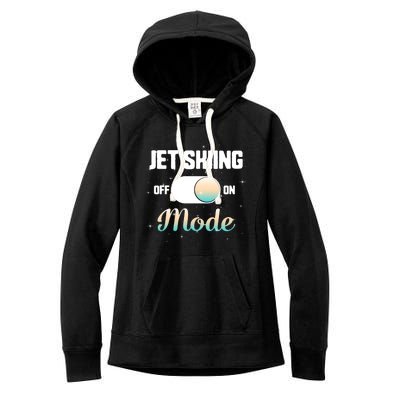 Jet Skiing Lover Jet Ski Mode On Athletic Beach Summer Sport Gift Women's Fleece Hoodie