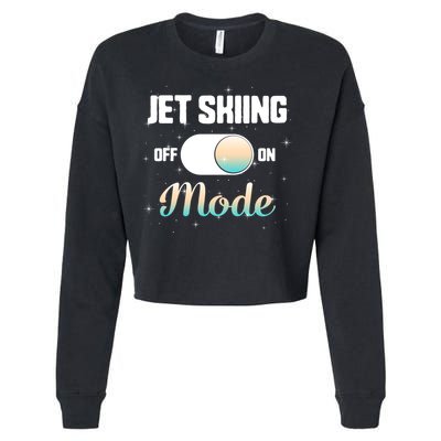 Jet Skiing Lover Jet Ski Mode On Athletic Beach Summer Sport Gift Cropped Pullover Crew