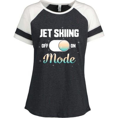 Jet Skiing Lover Jet Ski Mode On Athletic Beach Summer Sport Gift Enza Ladies Jersey Colorblock Tee