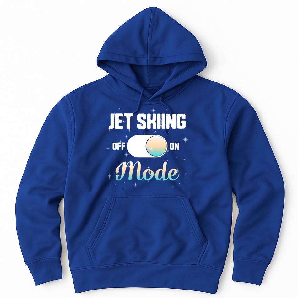 Jet Skiing Lover Jet Ski Mode On Athletic Beach Summer Sport Gift Hoodie