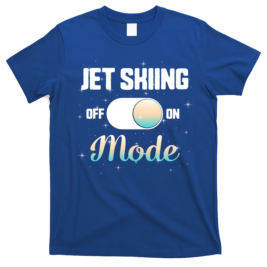 Jet Skiing Lover Jet Ski Mode On Athletic Beach Summer Sport Gift T-Shirt