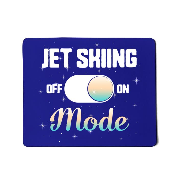 Jet Skiing Lover Jet Ski Mode On Athletic Beach Summer Sport Gift Mousepad