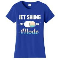 Jet Skiing Lover Jet Ski Mode On Athletic Beach Summer Sport Gift Women's T-Shirt