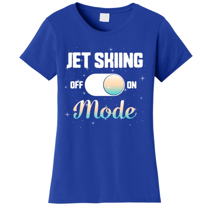 Jet Skiing Lover Jet Ski Mode On Athletic Beach Summer Sport Gift Women's T-Shirt