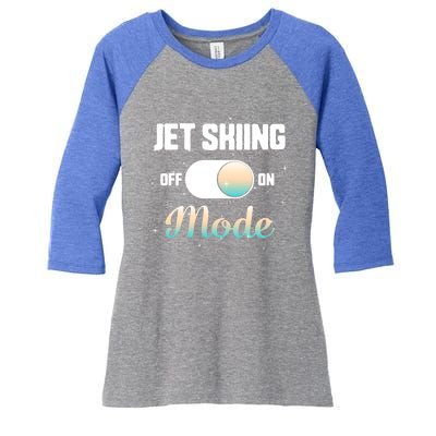 Jet Skiing Lover Jet Ski Mode On Athletic Beach Summer Sport Gift Women's Tri-Blend 3/4-Sleeve Raglan Shirt