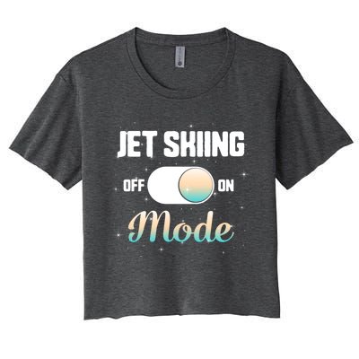 Jet Skiing Lover Jet Ski Mode On Athletic Beach Summer Sport Gift Women's Crop Top Tee