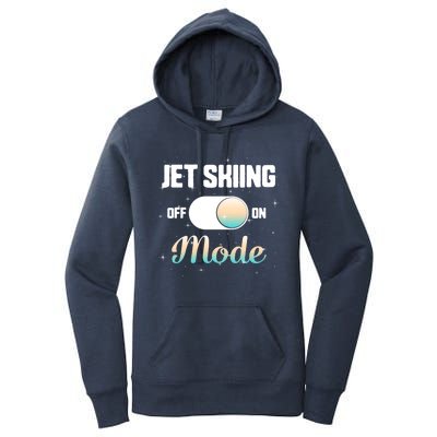 Jet Skiing Lover Jet Ski Mode On Athletic Beach Summer Sport Gift Women's Pullover Hoodie