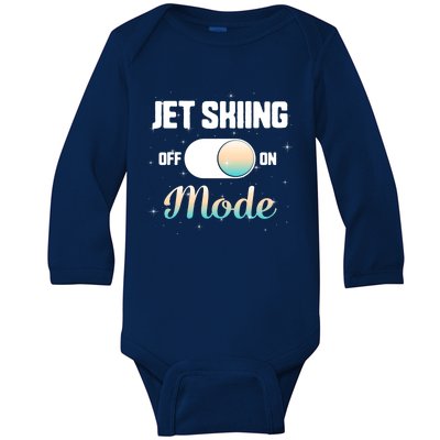 Jet Skiing Lover Jet Ski Mode On Athletic Beach Summer Sport Gift Baby Long Sleeve Bodysuit