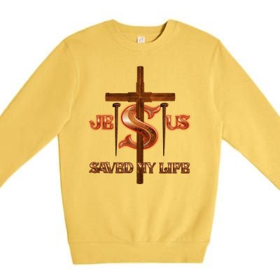 Jesus Saved My Life Metal Cross And Nails Premium Crewneck Sweatshirt