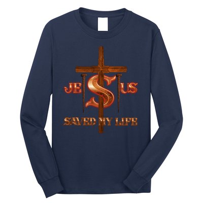 Jesus Saved My Life Metal Cross And Nails Long Sleeve Shirt