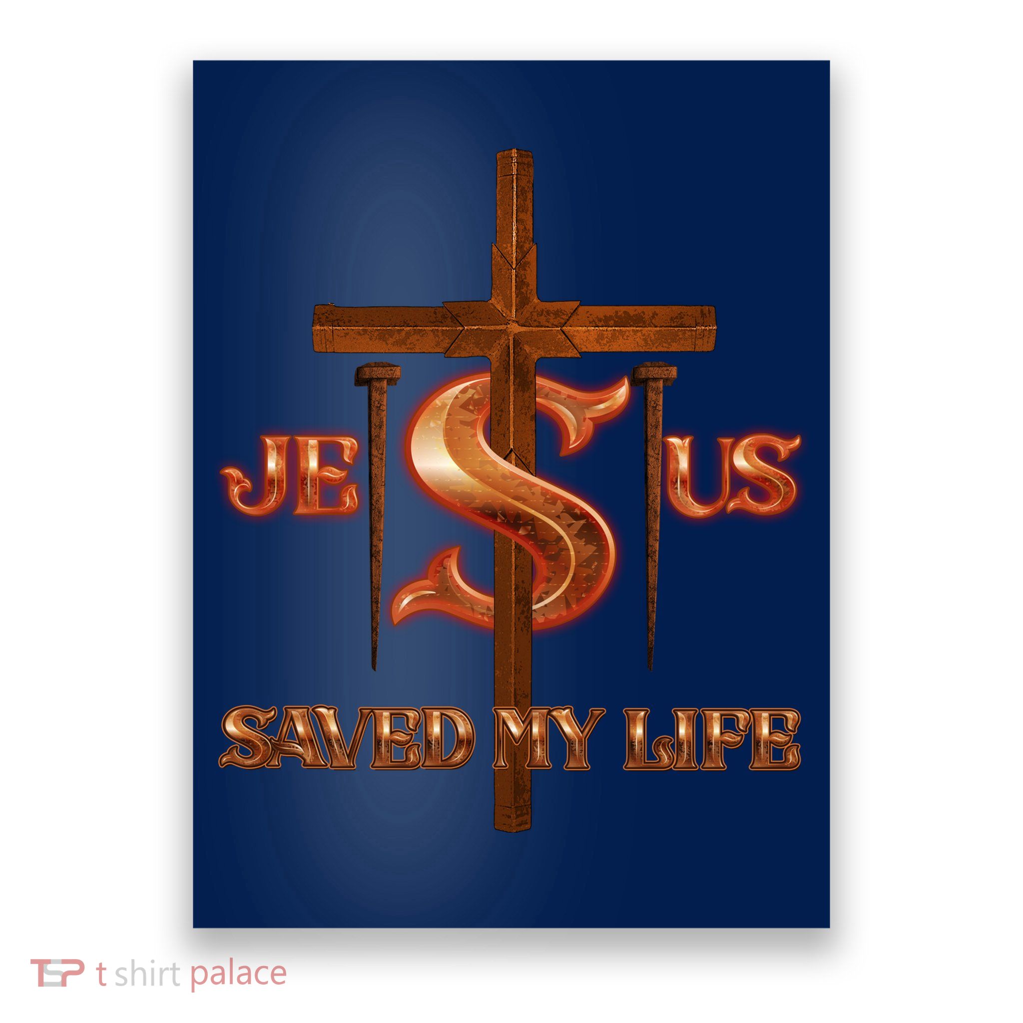 Jesus Saved My Life Metal Cross And Nails Poster
