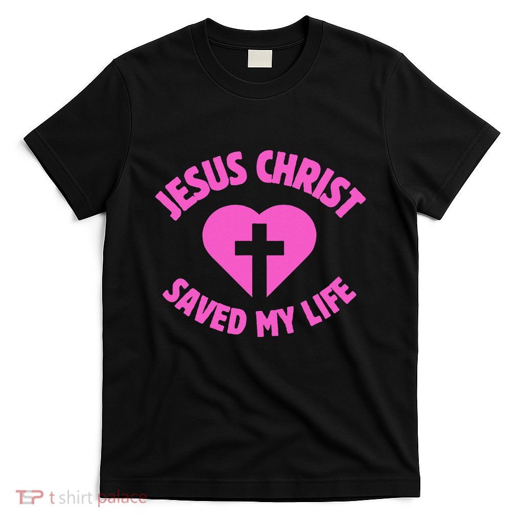 Jesus Saved My Life Breast Cancer Awareness T-Shirt