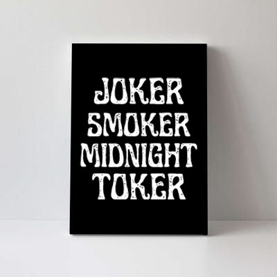 Joker Smoker Midnight Toker Funny Quotes Classic Canvas