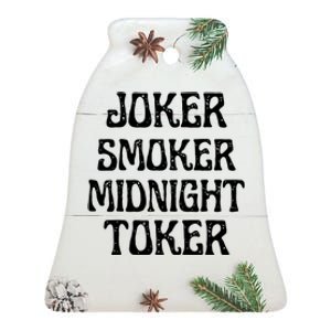 Joker Smoker Midnight Toker Funny Quotes Classic Ceramic Bell Ornament