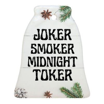 Joker Smoker Midnight Toker Funny Quotes Classic Ceramic Bell Ornament