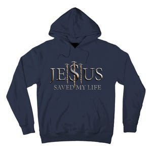 Jesus Saved My Life Christian Religious Believer Tall Hoodie