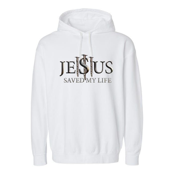 Jesus Saved My Life Christian Religious Believer Garment-Dyed Fleece Hoodie