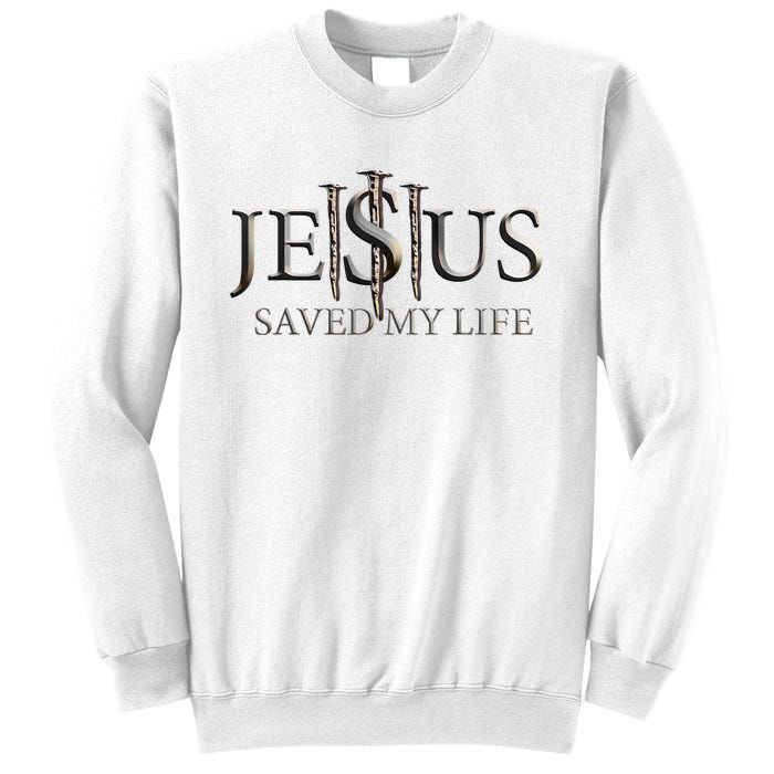 Jesus Saved My Life Christian Religious Believer Sweatshirt