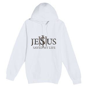 Jesus Saved My Life Christian Religious Believer Premium Pullover Hoodie