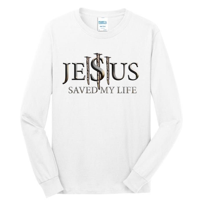 Jesus Saved My Life Christian Religious Believer Tall Long Sleeve T-Shirt