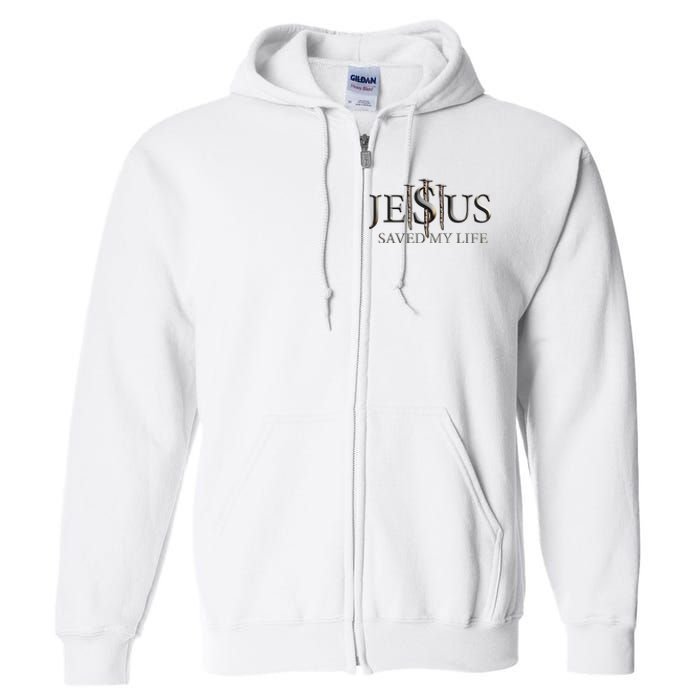 Jesus Saved My Life Christian Religious Believer Full Zip Hoodie