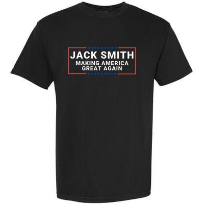 Jack Smith Making America Great Again Jack Smith Fan Club Jack Smith Garment-Dyed Heavyweight T-Shirt