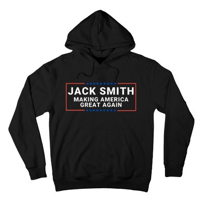 Jack Smith Making America Great Again Jack Smith Fan Club Jack Smith Hoodie