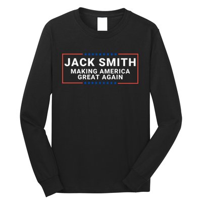 Jack Smith Making America Great Again Jack Smith Fan Club Jack Smith Long Sleeve Shirt