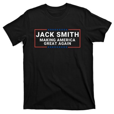 Jack Smith Making America Great Again Jack Smith Fan Club Jack Smith T-Shirt