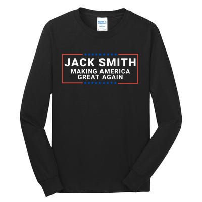 Jack Smith Making America Great Again Jack Smith Fan Club Jack Smith Tall Long Sleeve T-Shirt