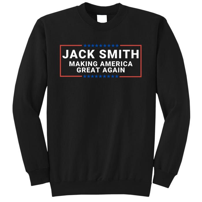 Jack Smith Making America Great Again Jack Smith Fan Club Jack Smith Tall Sweatshirt